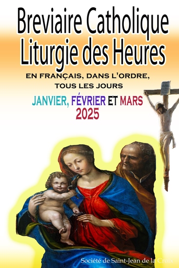 Breviaire Catholique Liturgie des Heures - en français dans l'ordre tous les jours pour janvier février et mars 2025 - cover