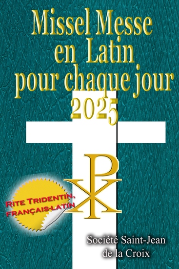 Missel Messe en Latin pour chaque jour: 2025 Rite Tridentin français-latin Calendrier Catholique Traditionnel - cover
