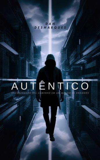 Autêntico - Encontrando seu Caminho em um Mundo de Enganos - cover