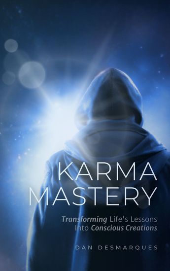 Karma Mastery - Transforming Life's Lessons into Conscious Creations - cover