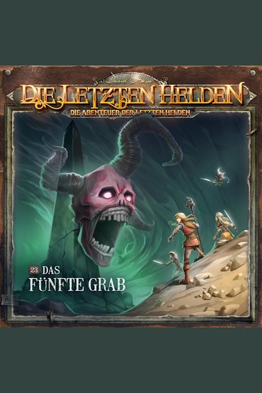 Die Letzten Helden Die Abenteuer der Letzten Helden Folge 23: Das fünfte Grab - cover