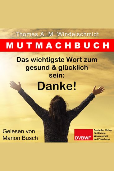Das wichtigste Wort zum gesund & glücklich sein: Danke! - cover