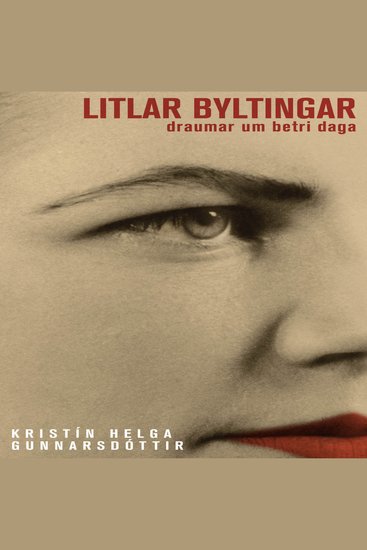 Litlar byltingar - draumar um betri daga - cover