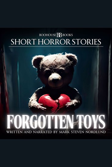 Forgotten Toys - A Short Horror Story - cover