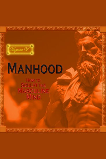 Manhood - How to Sculpt the Masculine Mind - cover