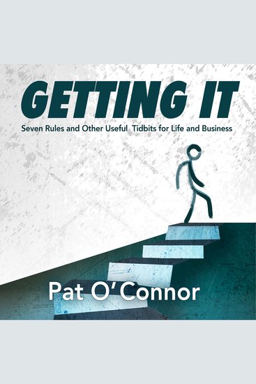 Getting It - Seven Rules and Other Useful Tidbits For Life and Business - cover