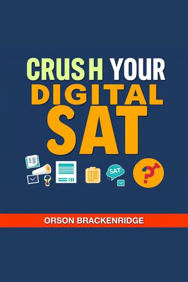 Crush Your Digital SAT: Strategies for Instant Success - “Maximize your test performance with our engaging audio lessons for conquering the Digital SAT!” - cover