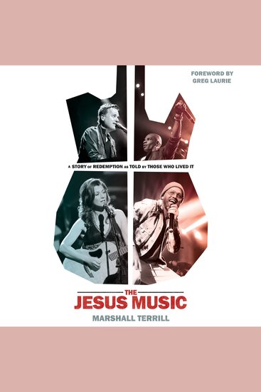 The Jesus Music - A Story of Redemption as Told by Those Who Lived It - cover