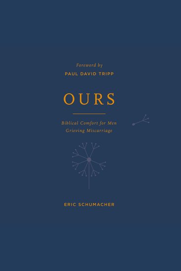 Ours - Biblical Comfort for Men Grieving Miscarriage - cover