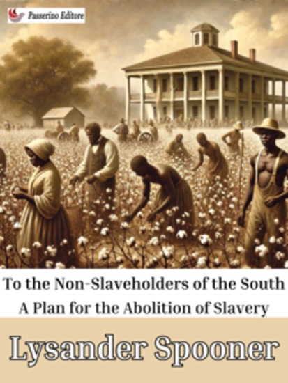 To the Non-Slaveholders of the South - A Plan for the Abolition of Slavery - cover