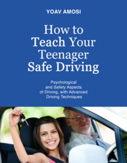 How to Teach Your Teenager Safe Driving - Psychological and Safety Aspects of Driving with Advanced Driving Techniques - cover