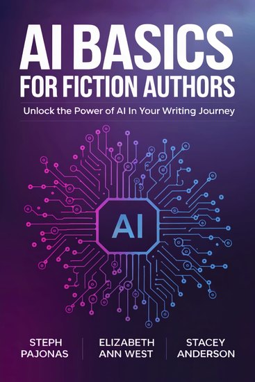 AI Basics for Fiction Authors - Unlock the Power of AI in Your Writing Journey - cover