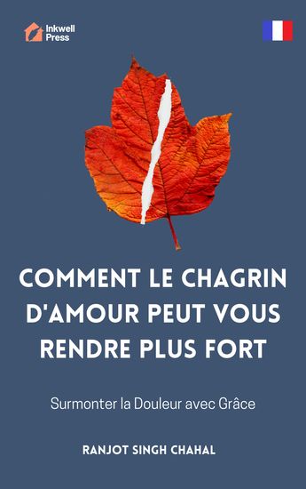 Comment le Chagrin d'Amour Peut Vous Rendre Plus Fort - Surmonter la Douleur avec Grâce - cover