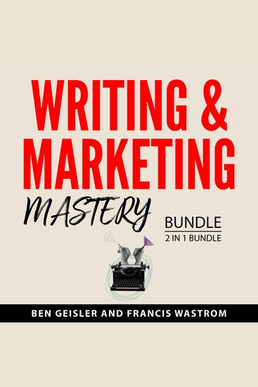 Writing & Marketing Mastery Bundle 2 in 1 Bundle - Ghost Writing Gold and The Art and Business of Online Writing - cover