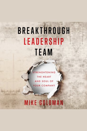 Breakthrough Leadership Team - Strengthening the Heart and Soul of Your Company - cover