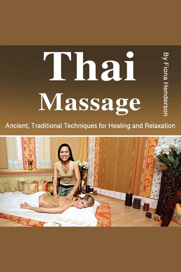 Thai Massage - Ancient Healing Practices for Modern Wellness - cover