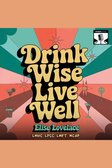 Drink Wise Live Well - Conversations on Responsible Drinking - cover
