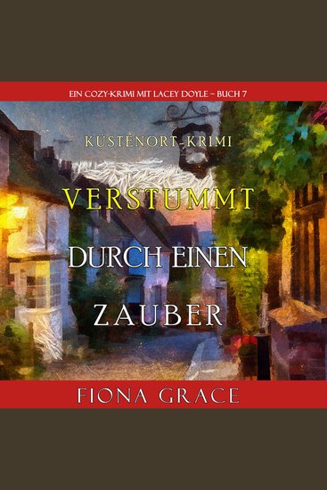 Verstummt durch einen Zauber (Ein Cozy-Krimi mit Lacey Doyle – Buch 7) - cover