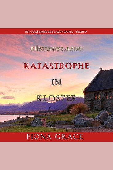 Katastrophe im Kloster (Ein Cozy-Krimi mit Lacey Doyle – Buch 9) - cover