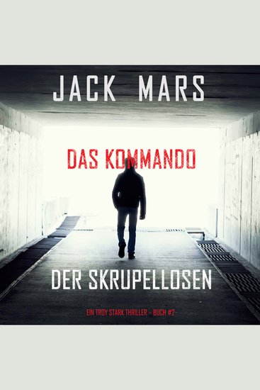 Das Kommando der Skrupellosen (Ein Troy Stark Thriller – Buch #2) - cover