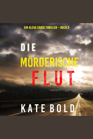 Die mörderische Flut (Ein Alexa Chase Thriller – Buch 2) - cover