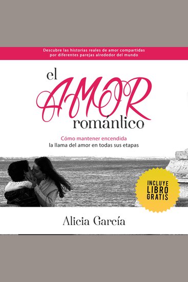 El Amor Romántico - Cómo mantener encendida la llama del amor en todas sus etapas - cover