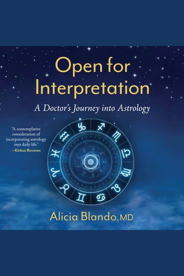 Open for Interpretation - A Doctor's Journey into Astrology - cover