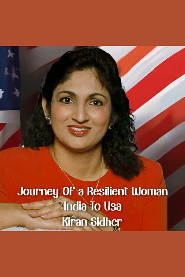 JOURNEY OF A RESILIENT WOMAN INDIA To USA - cover