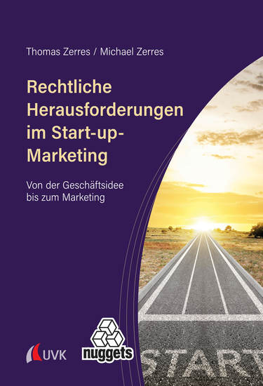 Rechtliche Herausforderungen im Start-up-Marketing - Von der Geschäftsidee bis zum Marketing - cover