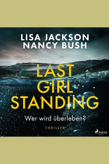 Last Girl Standing - Wer wird überleben? - Thriller | Hochspannung von Spiegel-Bestsellerautorin Lisa Jackson und Nancy Bush - cover