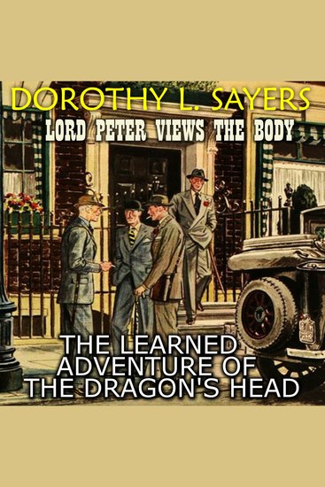 Lord Peter Views the Body The Learned Adventure Of The Dragon's Head - cover