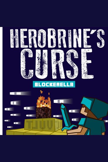Herobrine's Curse - An Unofficial Minecraft Adventure - cover