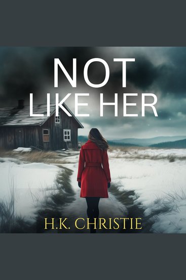 Not Like Her - A suspenseful thriller - cover