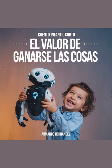 Cuento infantil corto El Valor de ganarse las cosas - cover