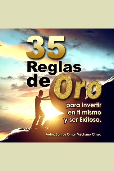 35 Reglas de Oro para invertir en ti mismo y ser exitoso - cover