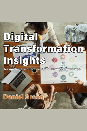 Digital Transformation Insights - Navigating the Shift to a Digital Business Landscape - cover