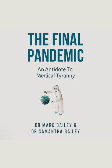 The Final Pandemic - An Antidote To Medical Tyranny - cover