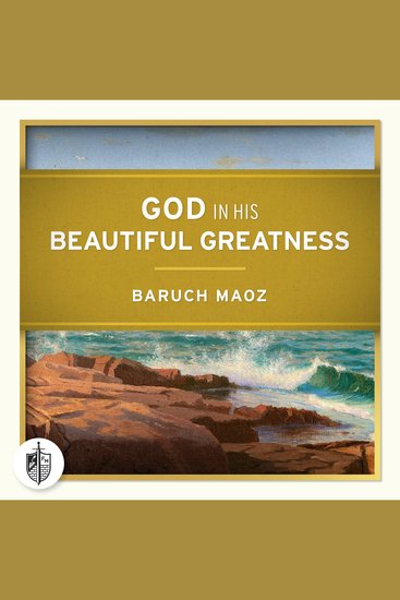 God In His Beautiful Greatness - A Devotion Theology of the Doctrine of God - cover