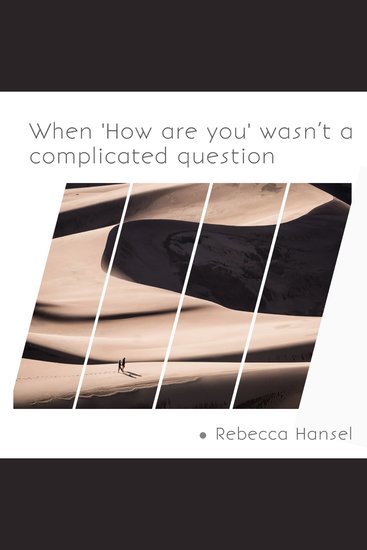 When 'How are you' wasn’t a complicated question - cover