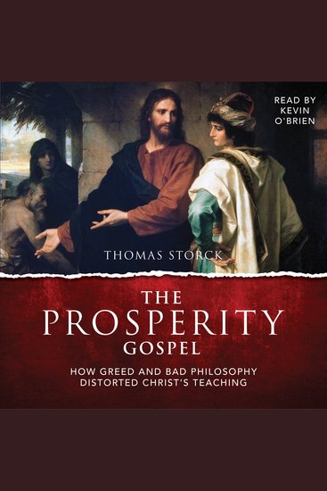 The Prosperity Gospel - How Greed and Bad Philosophy Distorted Christ’s Teaching - cover