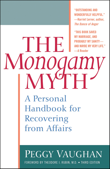 The Monogamy Myth - A Personal Handbook for Recovering from Affairs - cover