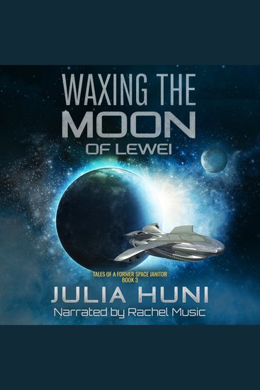 Waxing the Moon of Lewei - Tales of a Former Space Janitor book 3 - cover