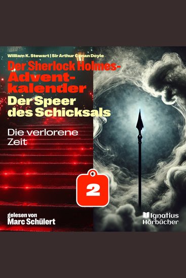 Die verlorene Zeit (Der Sherlock Holmes-Adventkalender: Der Speer des Schicksals Folge 2) - cover