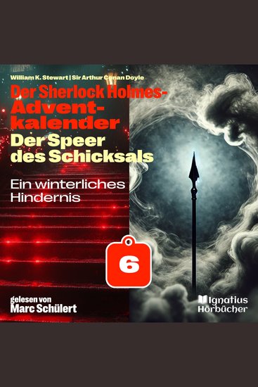 Ein winterliches Hindernis (Der Sherlock Holmes-Adventkalender: Der Speer des Schicksals Folge 6) - cover