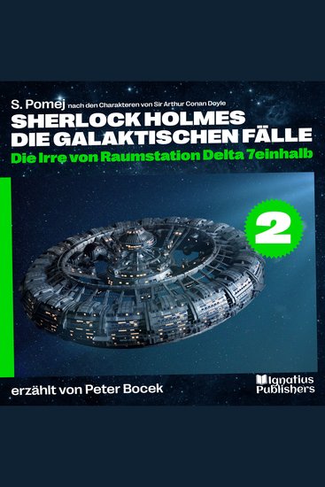 Die Irre von Raumstation Delta 7einhalb (Sherlock Holmes - Die galaktischen Fälle Folge 2) - cover