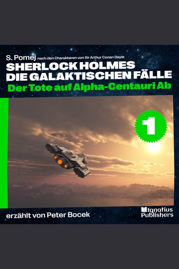 Der Tote auf Alpha-Centauri Ab (Sherlock Holmes - Die galaktischen Fälle Folge 1) - cover