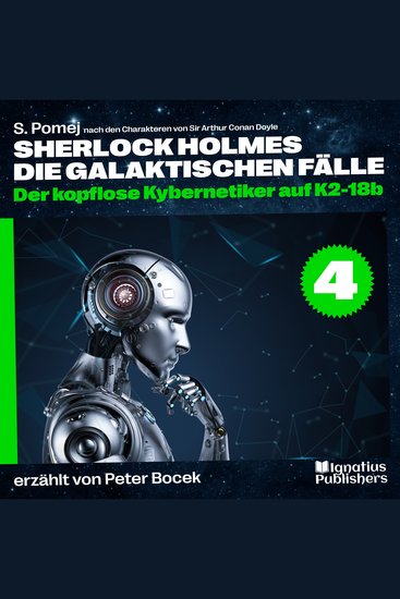 Der kopflose Kybernetiker auf K2-18b (Sherlock Holmes - Die galaktischen Fälle Folge 4) - cover