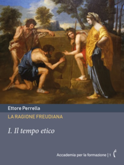La ragione freudiana: I Il tempo etico - cover