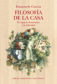 Filosofía de la casa - El espacio doméstico y la felicidad