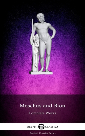 Delphi Complete Works of Moschus and Bion Illustrated - cover